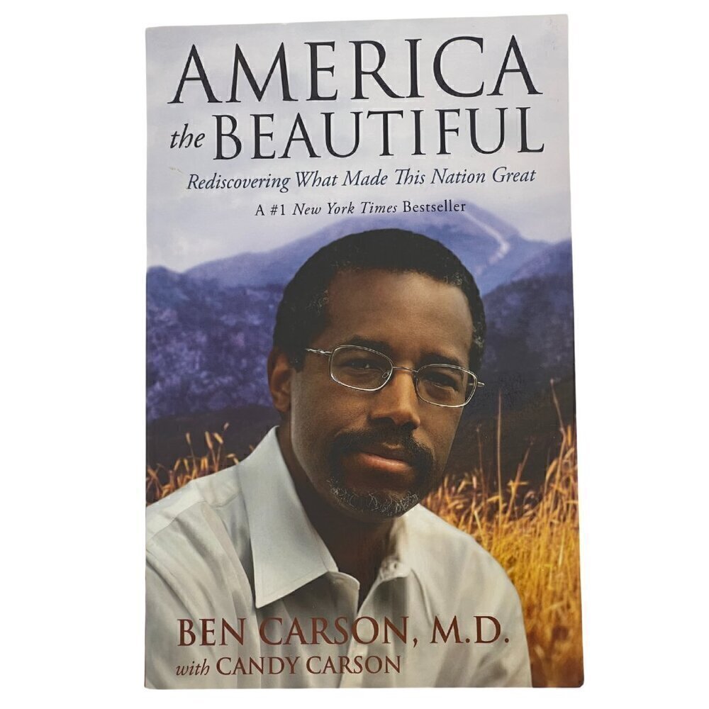 America the Beautiful: Rediscovering What - Hardcover, Ben Carson MD